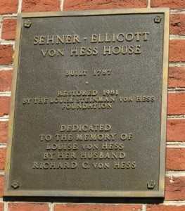 Memorial marker commemorating the restoration of the Ellicott House by the Louise Steinman von Hess Foundation in 1981.