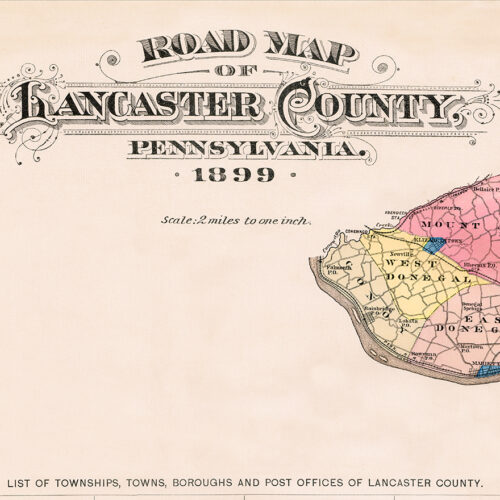 1899 Road Map of Lancaster County Historic Preservation Trust of